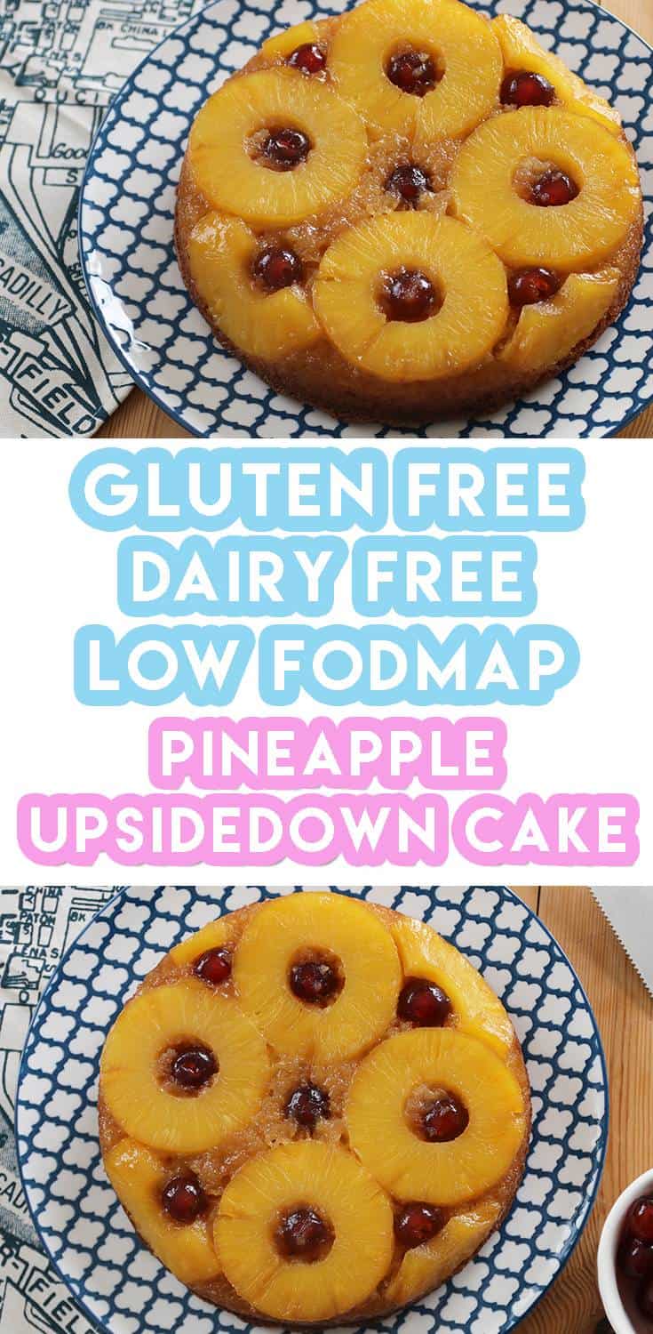 Gluten Free Pineapple Upside down Cake Recipe (low FODMAP, dairy free)