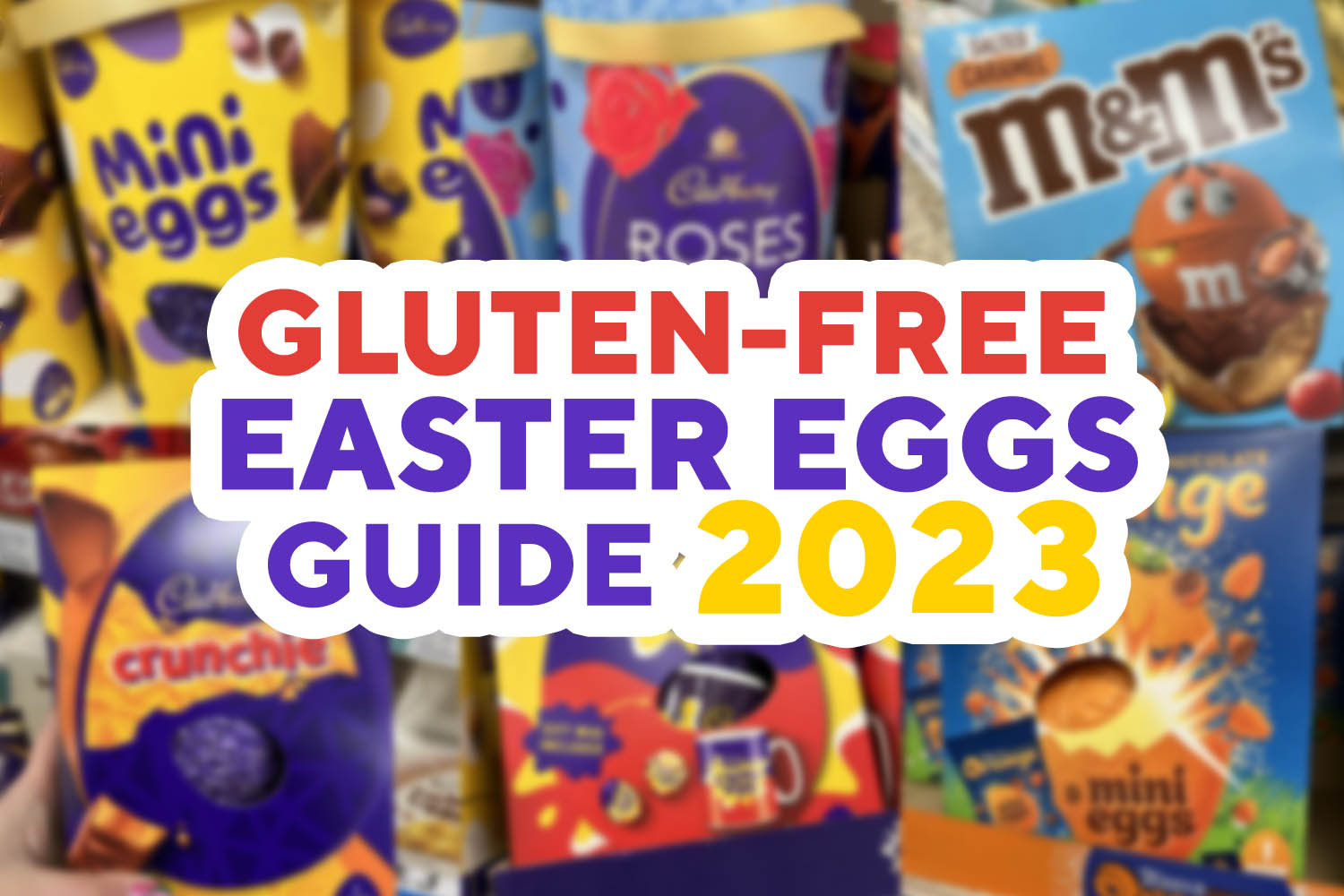 Gluten free Easter Eggs Guide 2023